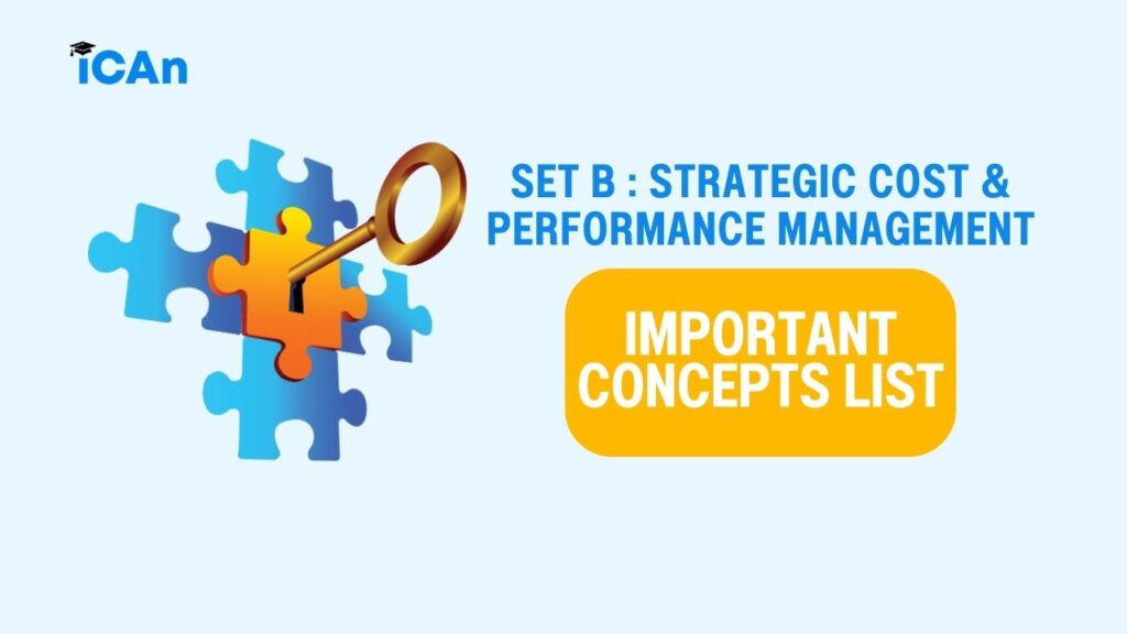 Key Concepts For Set B Of SPOM Exams - SCPM - ICAN CA INDIA